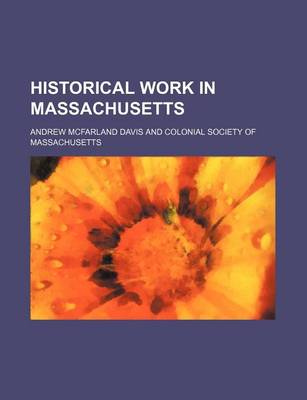 Book cover for Historical Work in Massachusetts