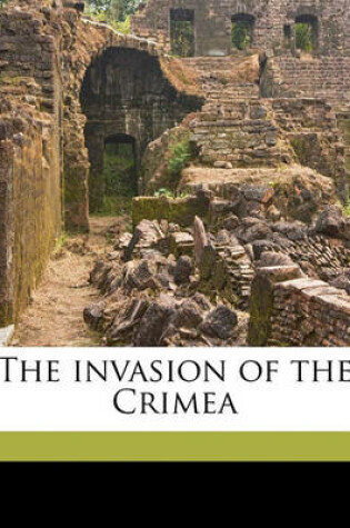 Cover of The Invasion of the Crimea Volume 4