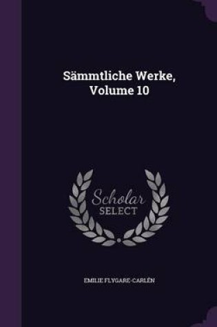 Cover of Sammtliche Werke, Volume 10