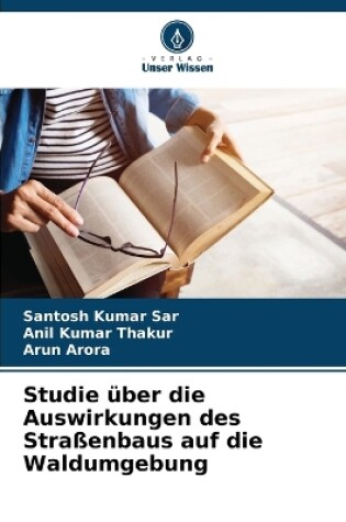 Cover of Studie über die Auswirkungen des Straßenbaus auf die Waldumgebung