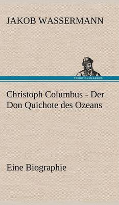 Book cover for Christoph Columbus - Der Don Quichote Des Ozeans