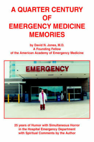 Cover of A Quarter Century of Emergency Medicine Memories