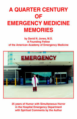 Book cover for A Quarter Century of Emergency Medicine Memories