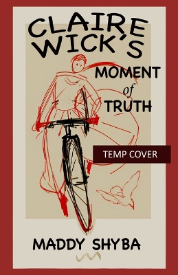 Book cover for Claire Wick's Moment of Truth