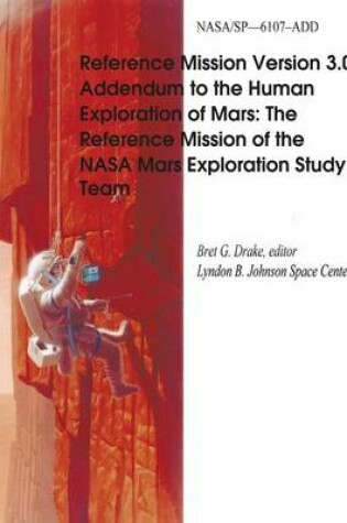 Cover of Reference Mission Version 3.0 Addendum to the Human Exploration of Mars