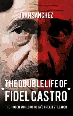 Book cover for The Double Life of Fidel Castro