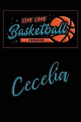 Book cover for Live Love Basketball Forever Cecelia