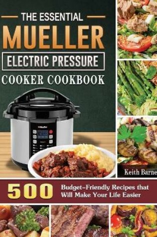 Cover of The Essential Mueller Electric Pressure Cooker Cookbook