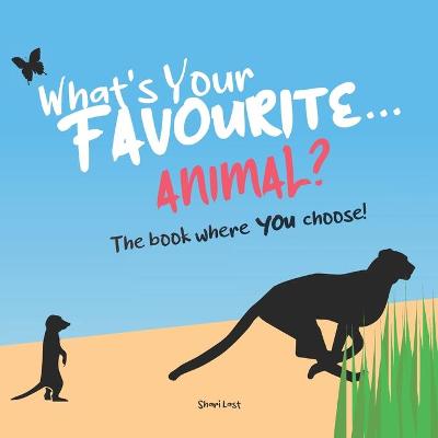 Cover of What's Your Favourite . . . Animal?