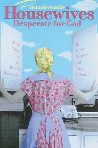 Cover of Passionate Housewives Desperate for God