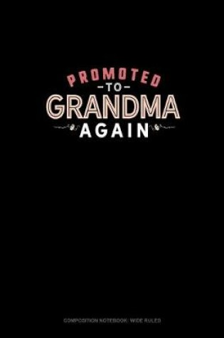 Cover of Promoted To Grandma Again