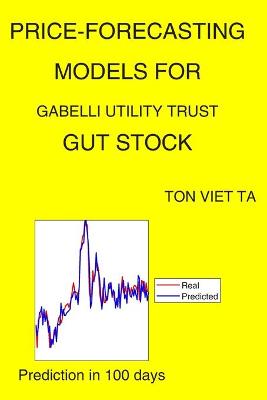 Book cover for Price-Forecasting Models for Gabelli Utility Trust GUT Stock