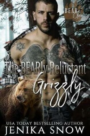 Cover of The BEARly Reluctant Grizzly