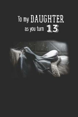 Cover of To My Daughter As You Turn Thirteen