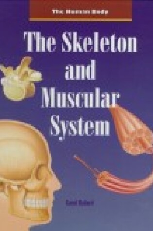 Cover of The Skeleton and Muscular System