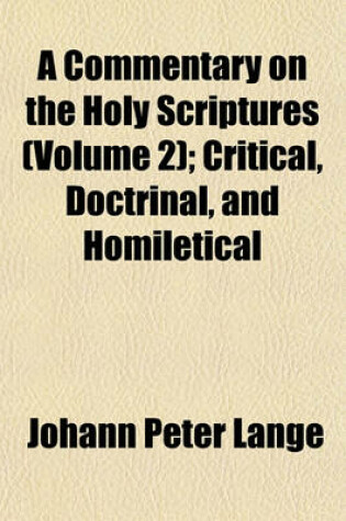 Cover of A Commentary on the Holy Scriptures (Volume 2); Critical, Doctrinal, and Homiletical