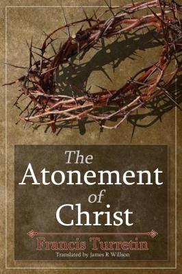 Book cover for The Atonement of Christ