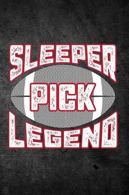 Book cover for Sleeper Pick Legend