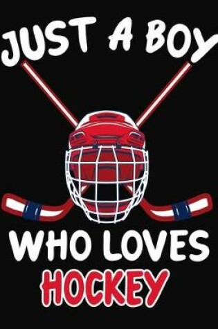 Cover of Just a Boy Who Loves Hockey