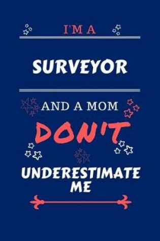 Cover of I'm A Surveyor And A Mom Don't Underestimate Me