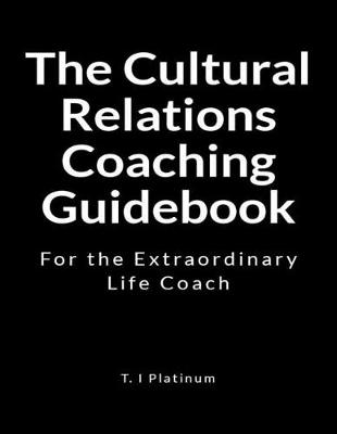 Book cover for The Cultural relations Coaching Guidebook