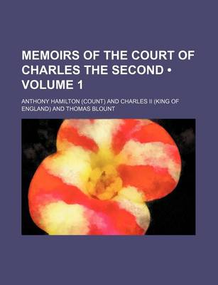 Book cover for Memoirs of the Court of Charles the Second (Volume 1)