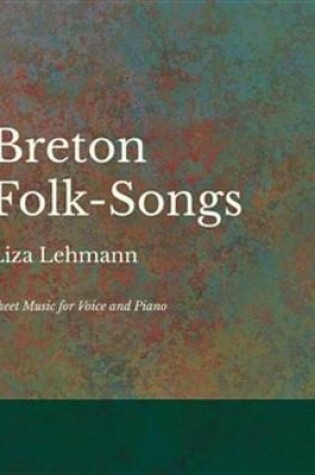 Cover of Breton Folk-Songs - Sheet Music for Voice and Piano