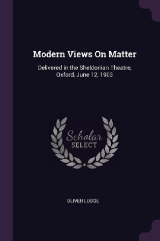 Cover of Modern Views On Matter