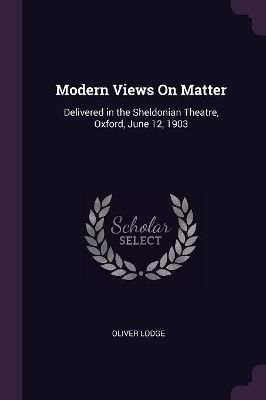 Book cover for Modern Views On Matter