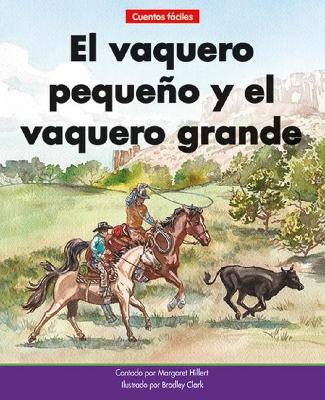 Book cover for El Vaquero Peque�o Y El Vaquero Grande= the Little Cowboy and the Big Cowboy