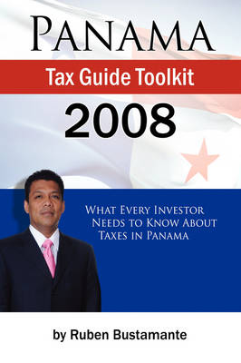 Cover of Panama Tax Guide Toolkit 2008