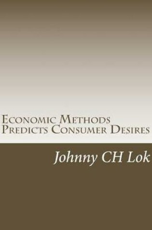 Cover of Economic Methods Predicts Consumer Desires