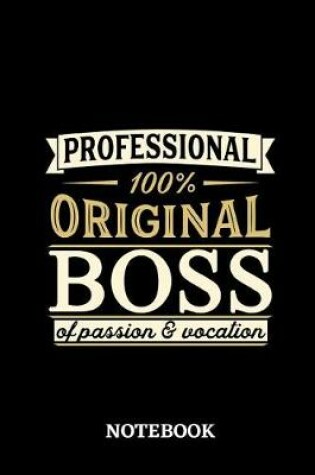 Cover of Professional Original Boss Notebook of Passion and Vocation