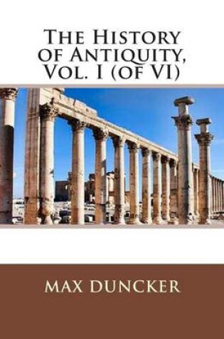 Cover of The History of Antiquity, Vol. I (of VI)