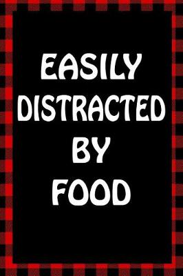 Cover of Easily Distracted by Food