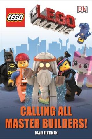 Cover of The LEGO® Movie Calling All Master Builders!
