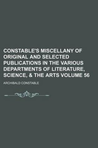 Cover of Constable's Miscellany of Original and Selected Publications in the Various Departments of Literature, Science, & the Arts Volume 56