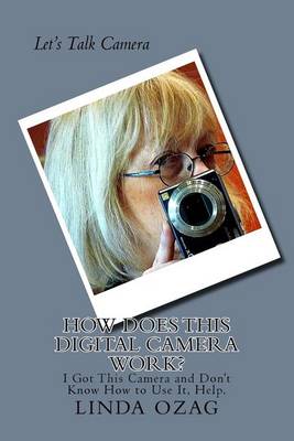 Book cover for How Does This Digital Camera Work?