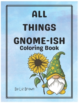 Book cover for All Things Gnome-Ish