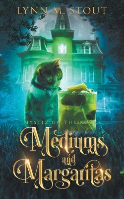 Cover of Mediums and Margaritas