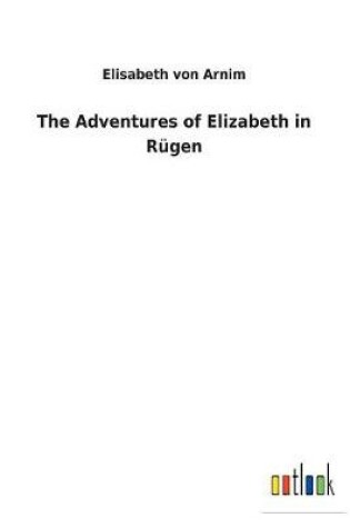 Cover of The Adventures of Elizabeth in Rügen