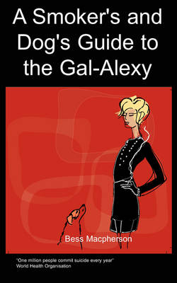 Cover of A Smoker's and Dog's Guide to the Gal-Alexy