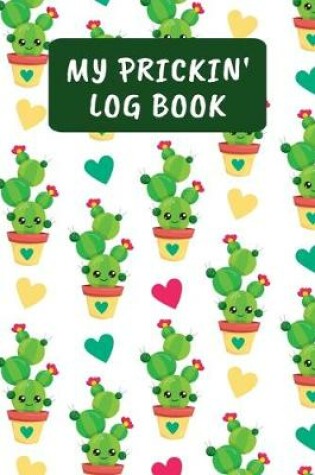 Cover of My Prickin' Log Book