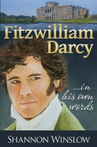 Cover of Fitzwilliam Darcy in His Own Words