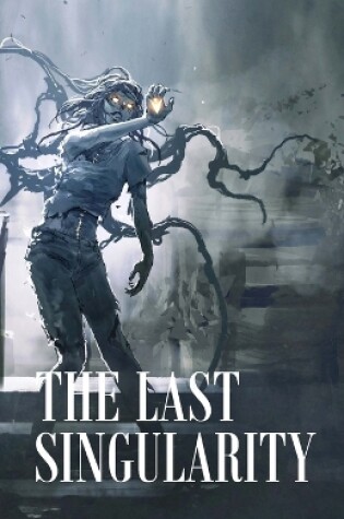 Cover of The Last Singularity