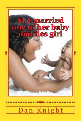 Book cover for She Married One of Her Baby Daddies Girl