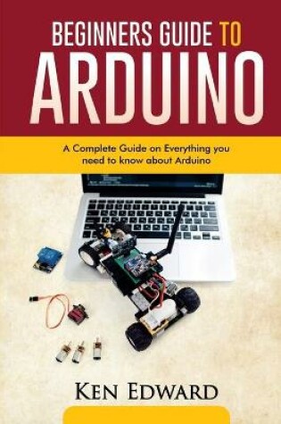 Cover of Beginners Guide to Arduino