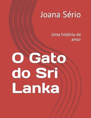 Book cover for O Gato do Sri Lanka