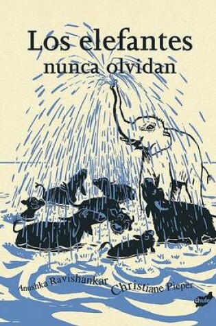 Cover of Los Elefantes Nunca Olvidan