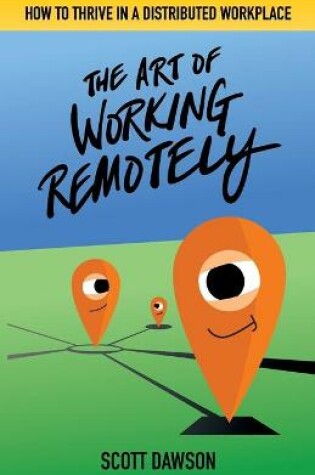 Cover of The Art of Working Remotely